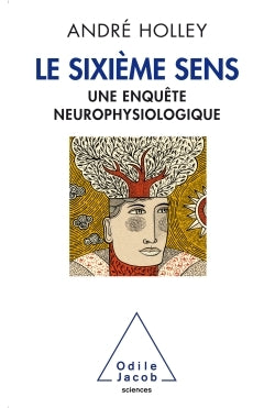 Le Sixième sens: Une enquête neurophysiologique