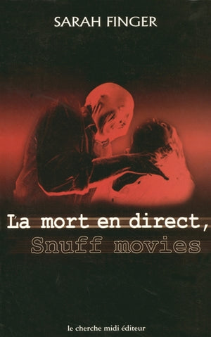 La mort en direct : snuff movies