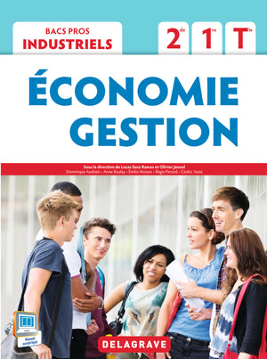 Économie - Gestion 2de, 1re, Tle Bacs Pros Industriels