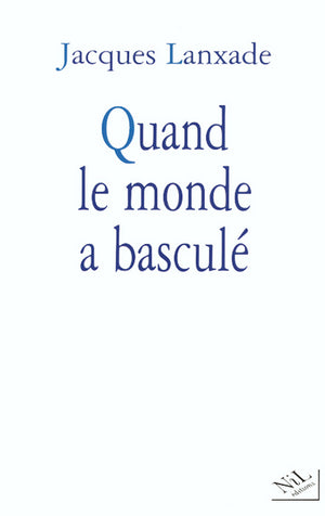 Quand le monde a basculé