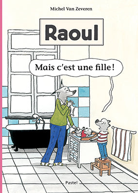 Raoul - Mais c'est une fille !