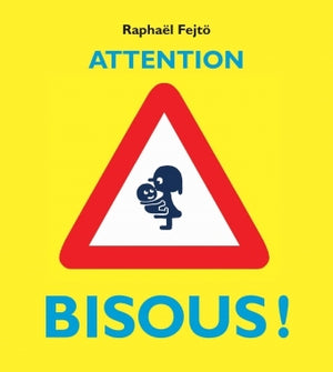 Attention bisous !