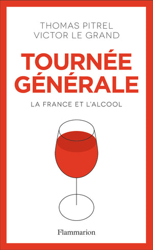 Tournée générale: La France et l'alcool