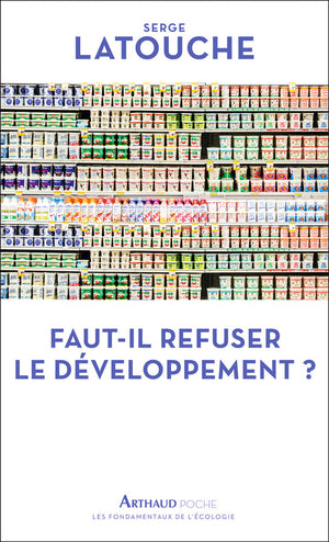 Faut-il refuser le développement ?