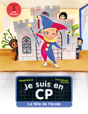 Je suis en CP - Niveau 3 - La fête de l'école