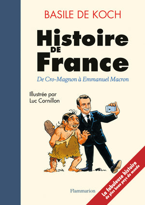 Histoire de France: De Cro-Magnon à Emmanuel Macron