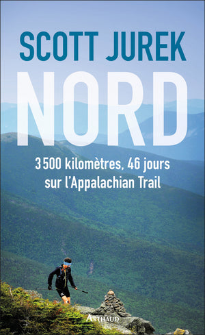 Nord: 3 500 kilomètres, 46 jours sur l'Appalachian Trail