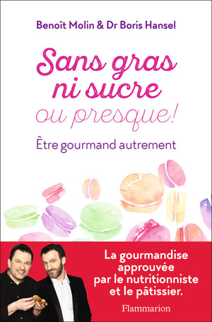 Sans gras ni sucre ou presque !