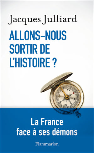 Allons-nous sortir de l'Histoire ?