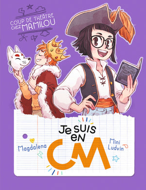 Je suis en CM - Coup de théâtre chez Mamilou