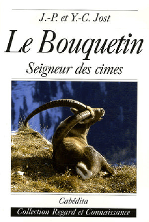 Le Bouquetin - Seigneur des cimes