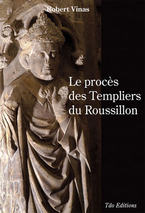 LE PROCES DES TEMPLIERS