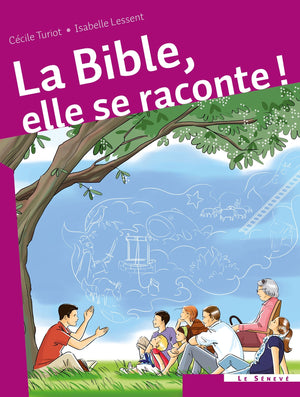 La Bible, elle se raconte !