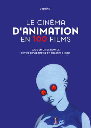 Le cinéma d'animation en 100 films