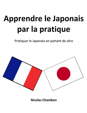 Apprendre le japonais par la pratique