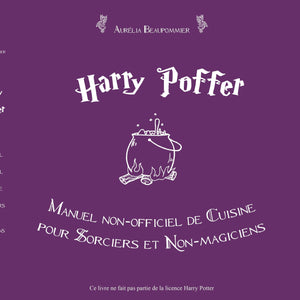 Harry Poffer : Manuel non officiel de cuisine pour sorciers et non magiciens