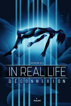 In Real Life, Tome 01: Déconnexion