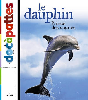 Le dauphin, prince des vagues