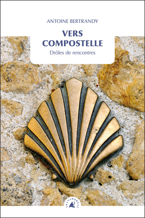 Vers Compostelle : Drôles de rencontres