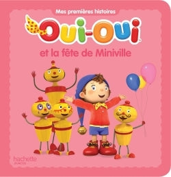 Oui-Oui et la fête de Miniville