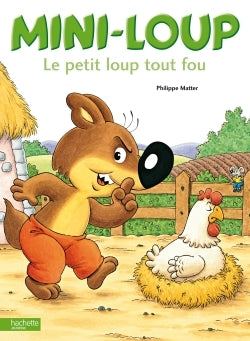 Mini-Loup, le petit loup tout fou