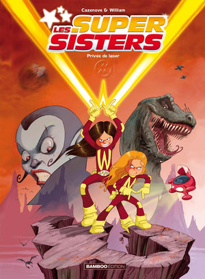 Les Sisters : Les Supersisters - tome 01: Privée de laser