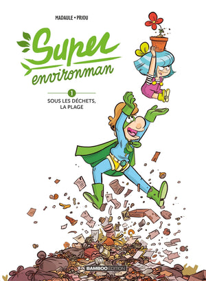 Super environman - tome 01 - Sous les déchets, la plage