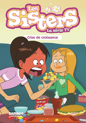 Les Sisters - La Série TV - Poche - tome 10: Crise de Croissance