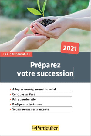 Préparez votre succession 2021