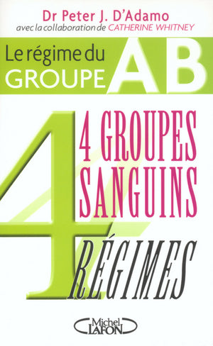 4 groupes sanguins 4 régimes : Le régime du groupe AB