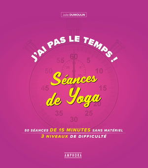 J'ai pas le temps ! Séances de yoga