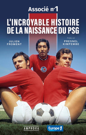 L'incroyable histoire de la naissance du PSG