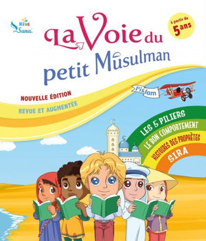 La Voie Du Petit Musulman (1), Nouvelle Édition Revue Et Augmentée