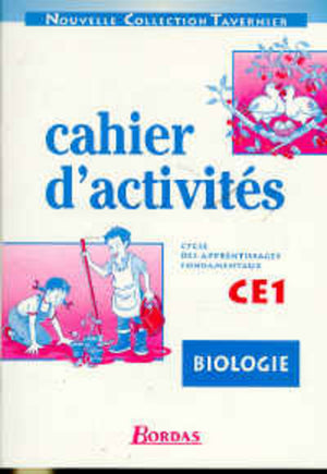 Biologie, cahiers d'activités, CE1. Cycle des apprentissages fondamentaux