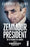 Zemmour Président, de la fiction à la réalité (suivi d'Une élection ordinaire éd. définitive)