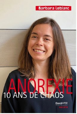 Anorexie 10 ans de chaos: Et guérir est possible