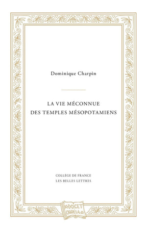 La Vie méconnue des temples mésopotamiens