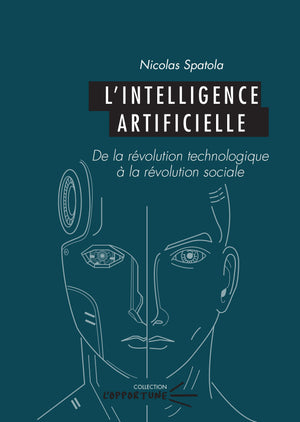 L'intelligence artificielle - de la révolution technologique à la révolution sociale