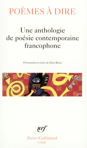 Poèmes à dire: Une anthologie de poésie contemporaine francophone