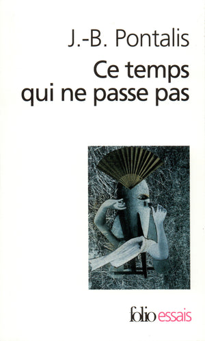 Ce temps qui ne passe pas, suivi de « Le compartiment de chemin de fer »