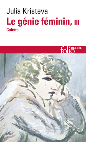 Le génie féminin, tome 3 : Colette