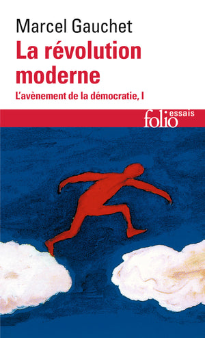 L'avènement de la démocratie, I : La révolution moderne