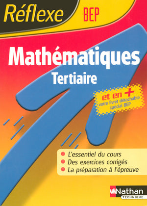 Reflexe : Mathématique - BEP Tertiaire