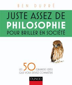 Juste assez de philosophie pour briller en société