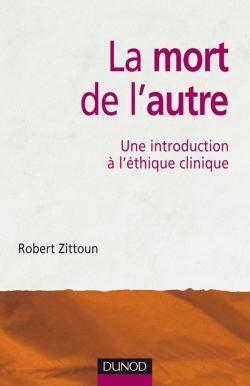 La mort de l'autre - Une introduction à l'éthique clinique