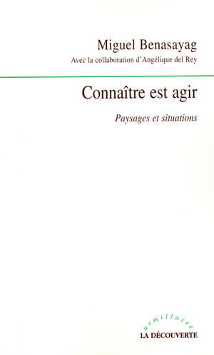 Connaître est agir: Paysages et situations