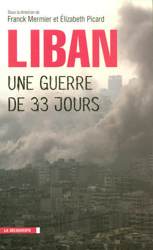 Liban, une guerre de 33 jours