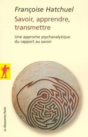 Savoir, apprendre, transmettre