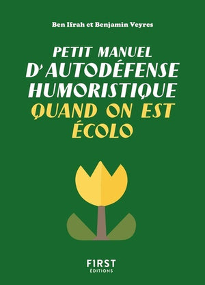 Petit manuel d'autodéfense humoristique quand on est écolo