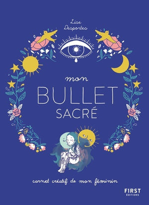 Mon bullet sacré - journal créatif du féminin